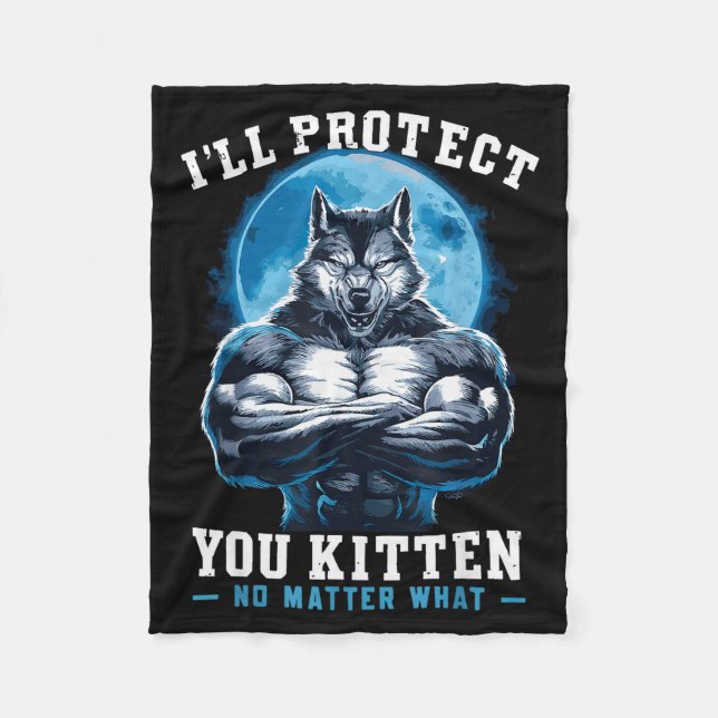Manta Polar I'll Protect You Kitten No What Alpha Wolf  (Anverso)