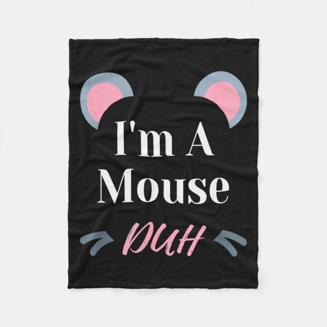Manta Polar I'm A Mouse Duh Easy Halloween Costume Funny  (Anverso)