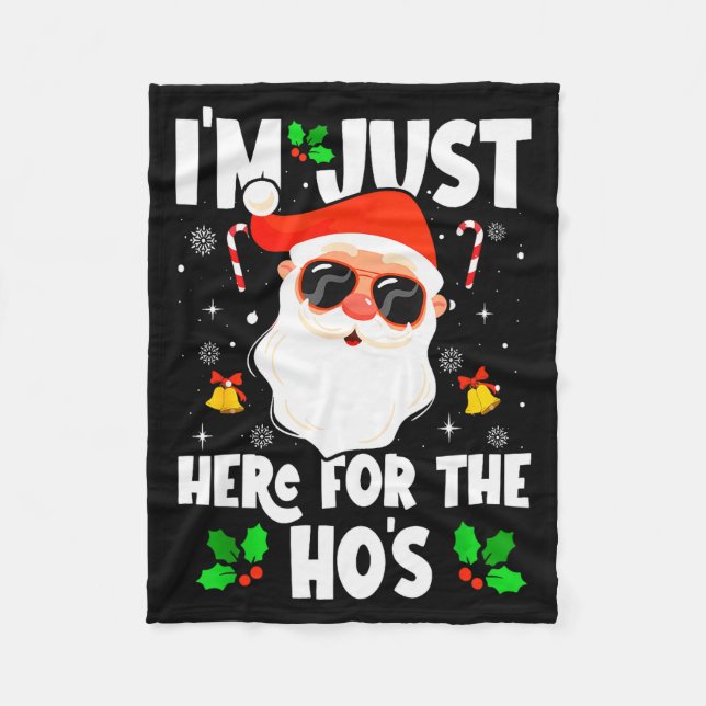 Manta Polar I'm Just Here For The Ho's Funny Santa Christmas X (Anverso)
