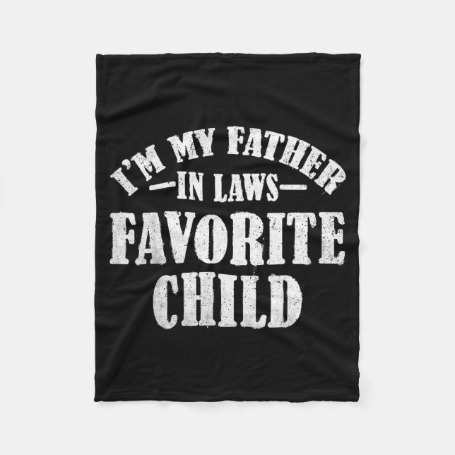 Manta Polar I'm My Father In Laws Favorite Child Funny Parent  (Anverso)