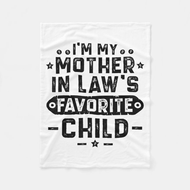 Manta Polar I'm My Mother In Law's Favorite Child  (Anverso)