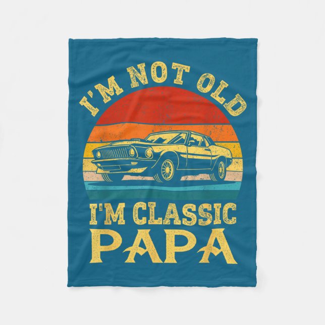 Manta Polar I'm Not Old I'm Clic Papa Funny Car Grandpa Quote  (Anverso)