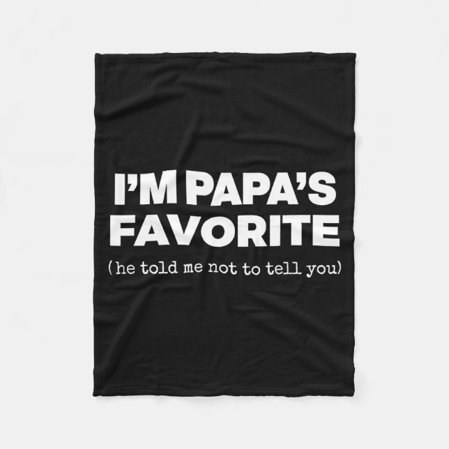 Manta Polar I'm Papa's Favorite Funny Papas Son Daughter  (Anverso)