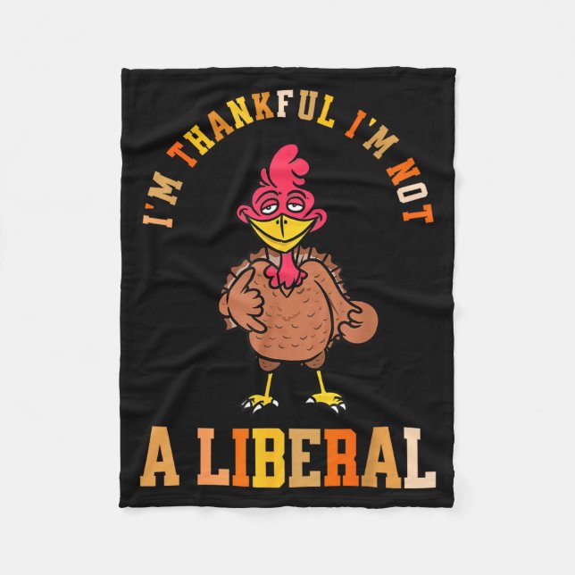 Manta Polar I'm Thankful Not A Liberal Hilarious Thanksgiving  (Anverso)