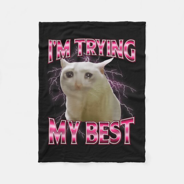 Manta Polar I'm Trying My Silly Crying Cat Meme Funny Cats Ani (Anverso)