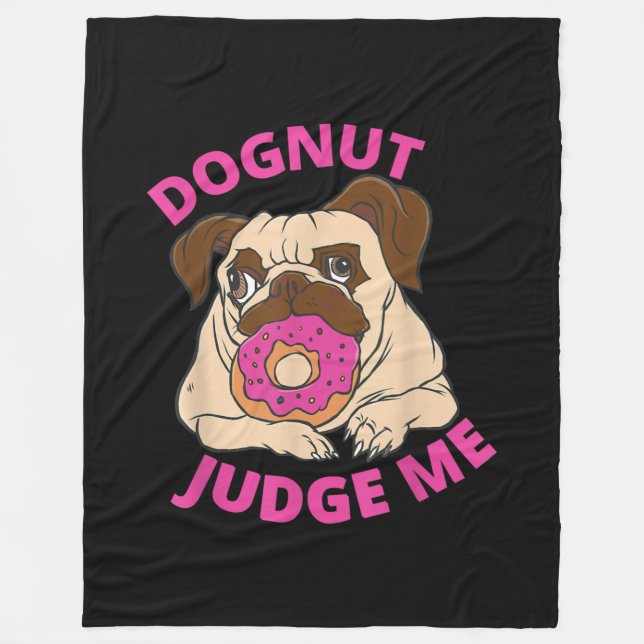 Manta Polar Juez De Dognut Me Pug Perro Come Donut (Anverso)