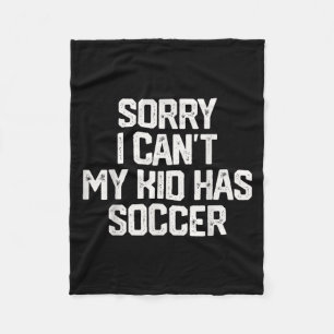 Manta Polar Lo siento, no puedo, mi hijo tiene fútbol, regalo