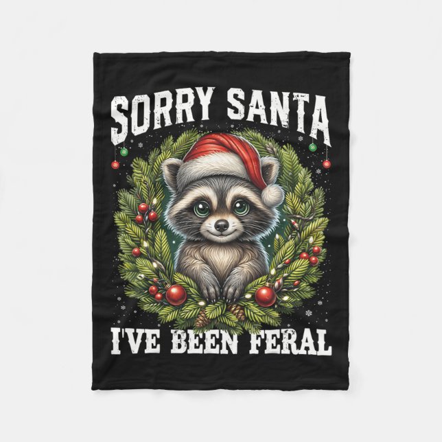 Manta Polar Lo siento Santa Ive ha sido Feral Gracioso Raccoon (Anverso)