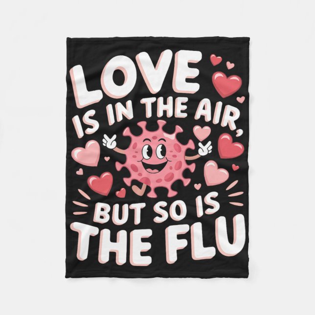 Manta Polar Love Is In The Air But So Is The Flu Funny Valenti (Anverso)