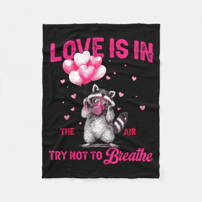 Manta Polar Love Is In The Air Try Not To Breathe Fun Raccoon  (Anverso)