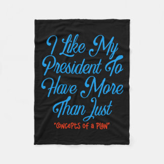 Manta Polar Me Gusta Que Mi Presidente Tenga Más Que Conceptos