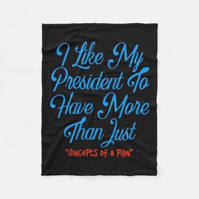 Manta Polar Me Gusta Que Mi Presidente Tenga Más Que Conceptos (Anverso)