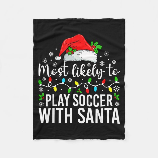 Manta Polar Most Likely To Play Soccer With Santa Christmas Fa (Anverso)