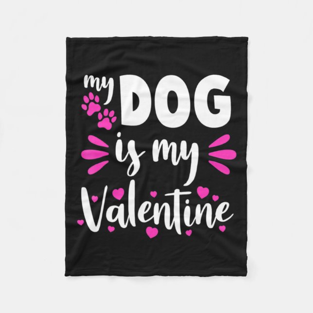 Manta Polar My Dog Is My Valentine Funny Girls Women Valentine (Anverso)