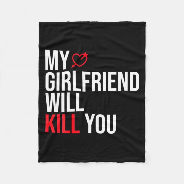 Manta Polar My Girlfriend Will Kill You Relationship Funny Gf  (Anverso)
