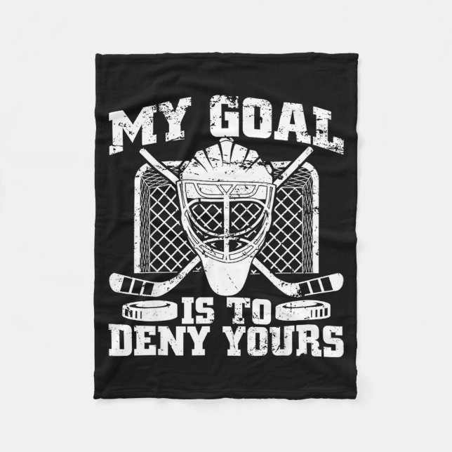 Manta Polar My Goal Is To Deny Yours Hockey Goalie Ice Hockey  (Anverso)