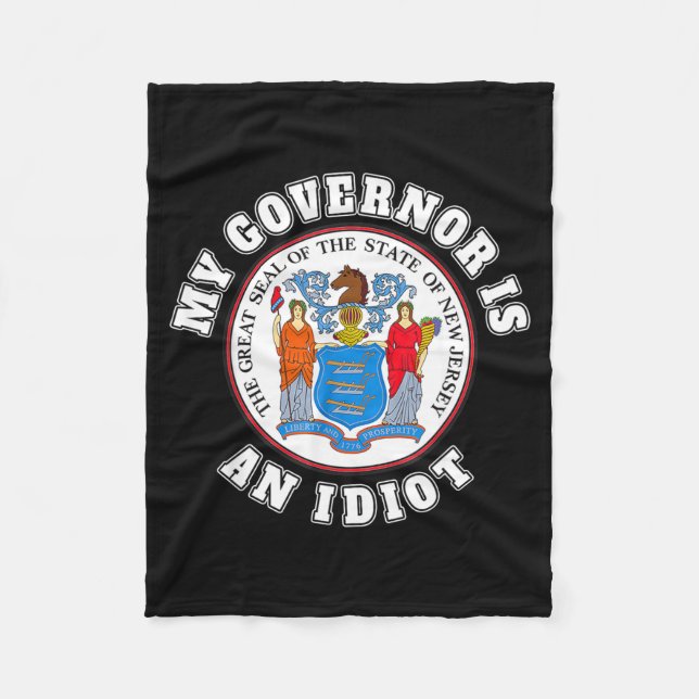 Manta Polar My Governor Is An Idiot Funny New Jersey Tees  (Anverso)