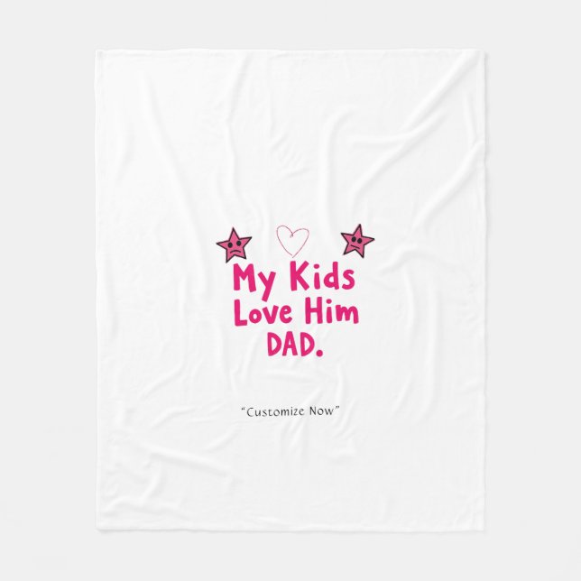 Manta Polar My Kids Love Him Blanket – Custom Heartfelt Gift  (Anverso)