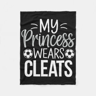 Manta Polar My Princess Wears Cleats Soccer Dad