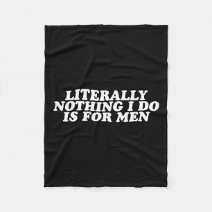 Manta Polar Nada De Lo Que Hago Es Para Hombres - Gracioso Reg