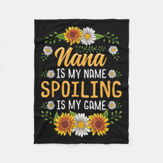 Manta Polar Nana Is My Name Spoiling Is My Game Shirt Sunflowe
