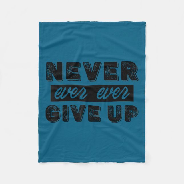 Manta Polar Never Ever Give Up Insrational Motivational Quotes (Anverso)