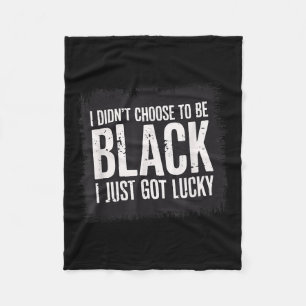 Manta Polar No Escogí Ser Negro Sólo Me Sentí Afortunado.