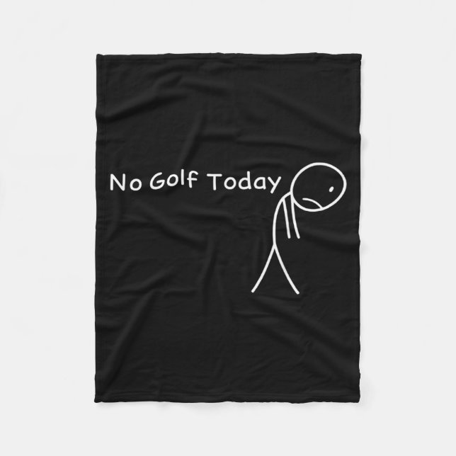 Manta Polar No Golf Today Funny Sad Stickman Golfer Golfers Me (Anverso)