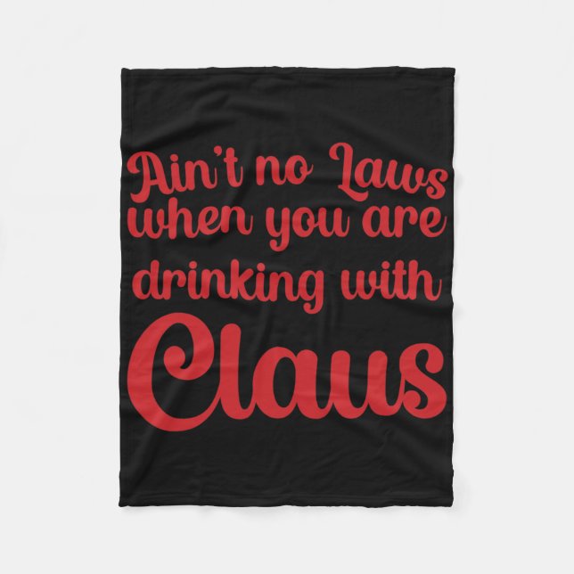 Manta Polar No Hay Leyes Cuando Bebe Con Claus (Anverso)