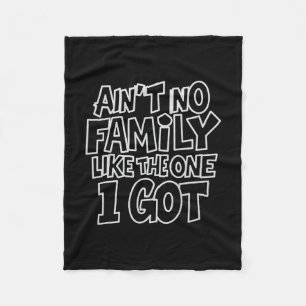 Manta Polar No Hay Ninguna Familia Como La Que Tengo Camiseta