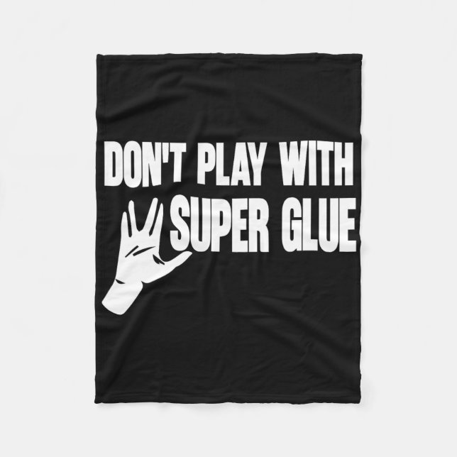 Manta Polar No juegues con Super Glue (Anverso)