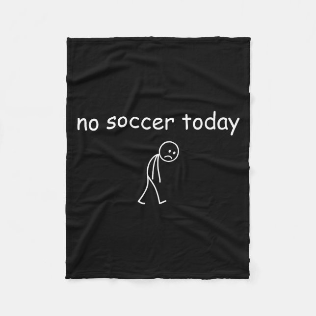 Manta Polar No Soccer Today, Funny Sad Player Design For Socce (Anverso)