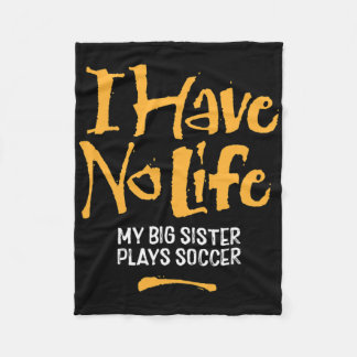 Manta Polar No Tengo Vida Mi Hermana Mayor Juega Fútbol - Dive