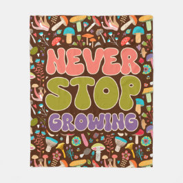 Manta Polar Nunca dejes de crecer hongos