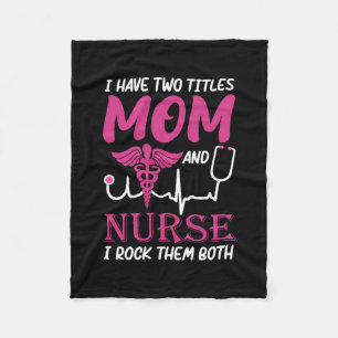 Manta Polar Nurse Gift   Tengo Dos Títulos Mamá Y Enfermera