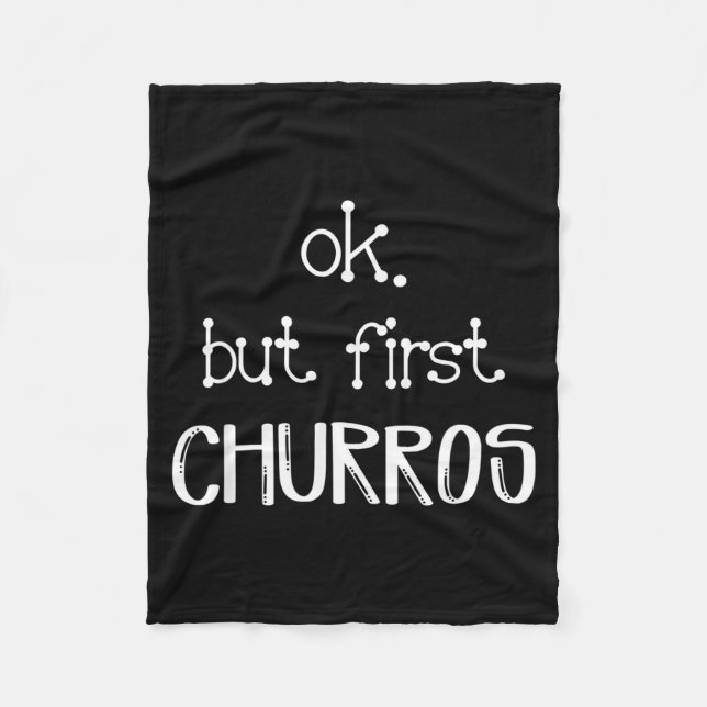 Manta Polar Ok But First Churros Sarcastic Quote Funny Churro  (Anverso)