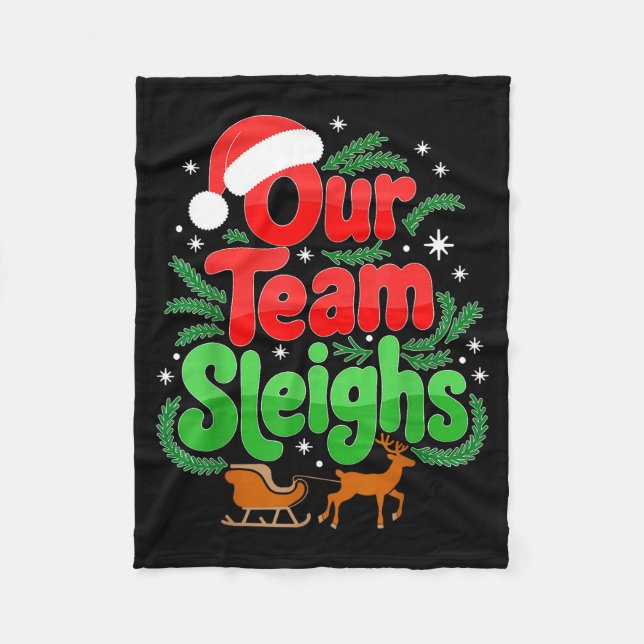Manta Polar Our Team Sleighs Christmas Reindeers Santa's Worke (Anverso)