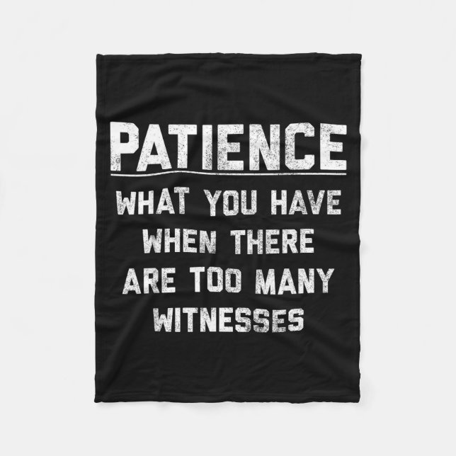 Manta Polar Patience What You Have When There Are Too Many Wit (Anverso)