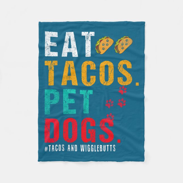 Manta Polar Pet Dogs Eat Tacos Wigglebutts Dog Funny Quote Say (Anverso)