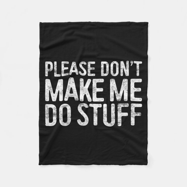 Manta Polar Please Don't Make Me Do Stuff Shirt Adult Kids Laz (Anverso)
