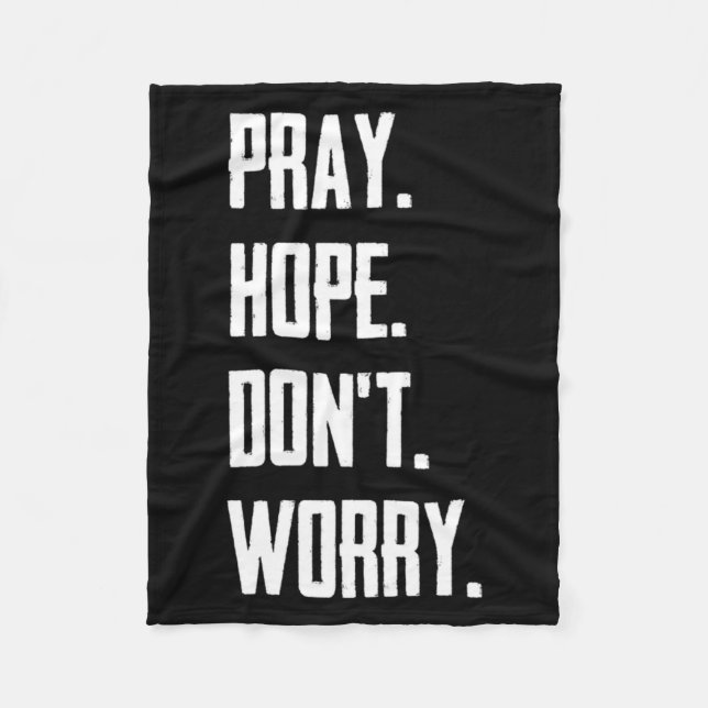 Manta Polar Pray Hope Dont Worry Christianity Prayer  (Anverso)