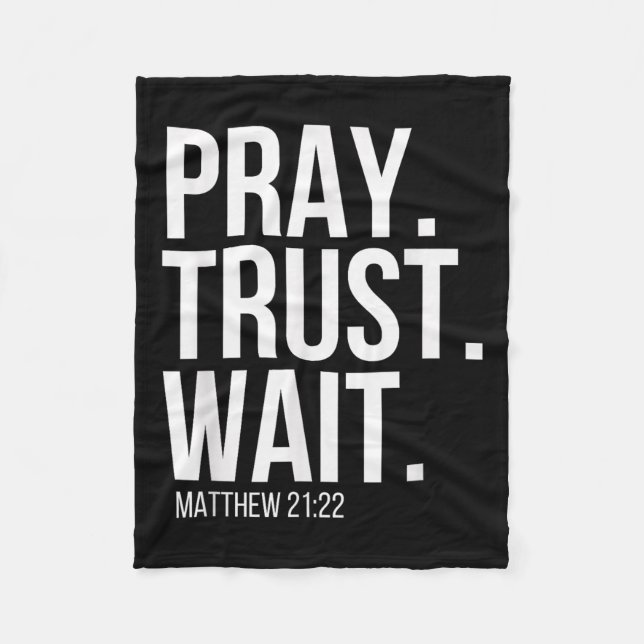 Manta Polar Pray. Trust. Wait. Christian Religious Verse Matth (Anverso)