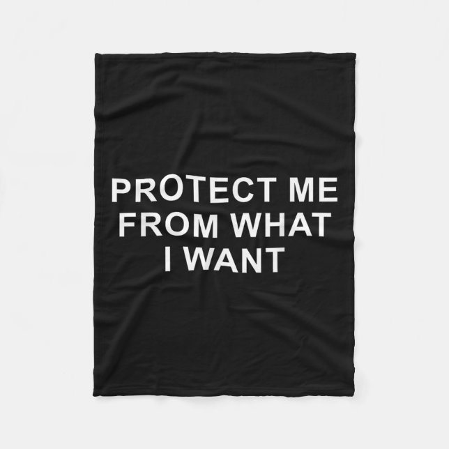 Manta Polar Protect Me From What I Want Desire Quote  (Anverso)