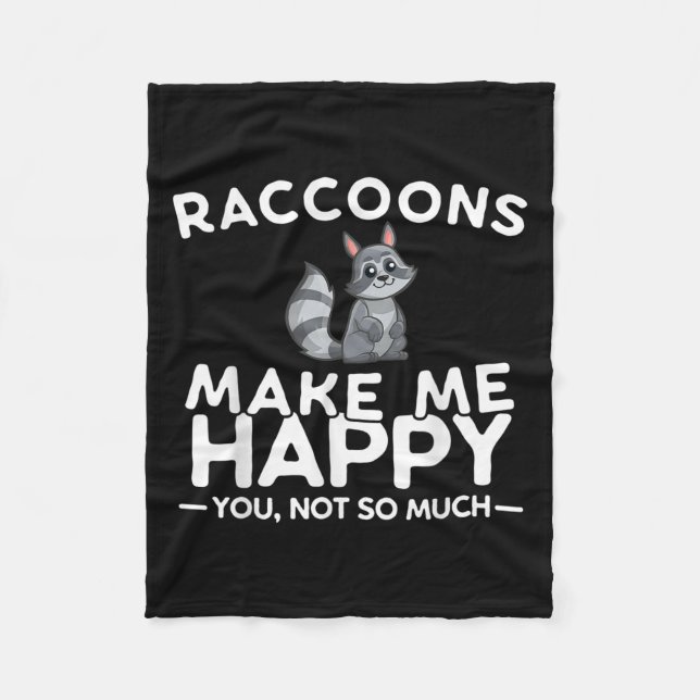 Manta Polar Raccoons Make Me Happy You Not So Much Funny Racco (Anverso)