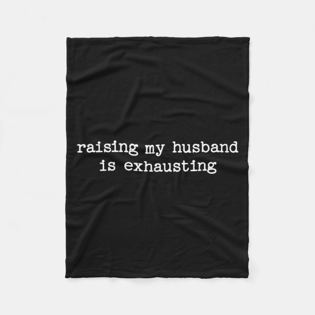 Manta Polar Raising My Husband Is Exhausting Sarcastic Wife Qu (Anverso)