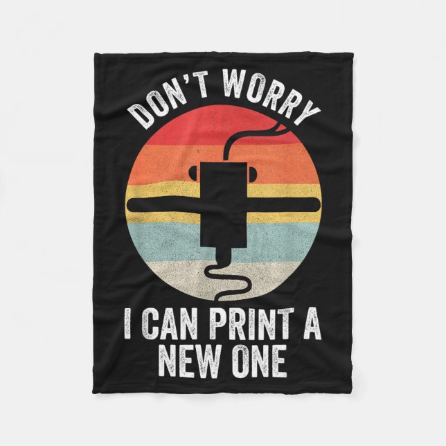 Manta Polar Retro 3d Printing Shirt Don't Worry I Can Print A  (Anverso)