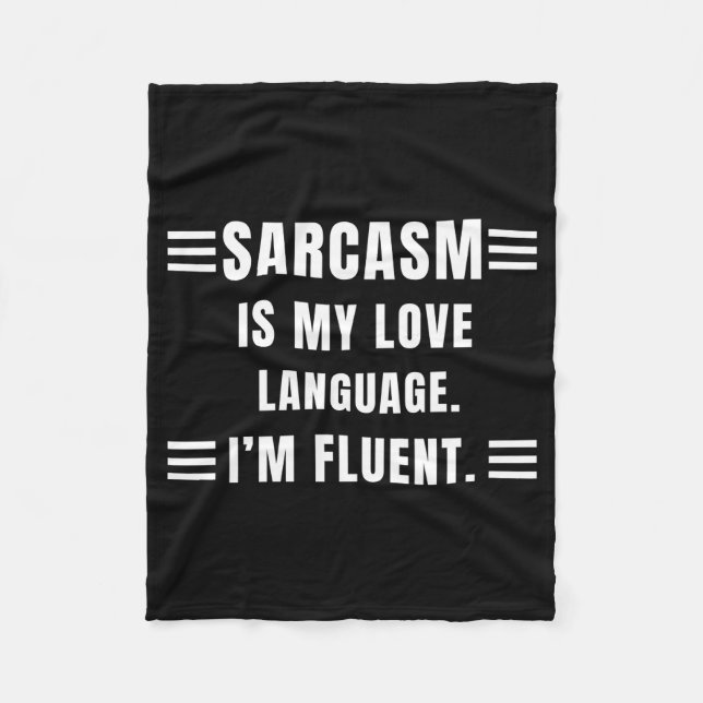 Manta Polar Sarcasm Is My Love Language Funny Quotes Sarcastic (Anverso)