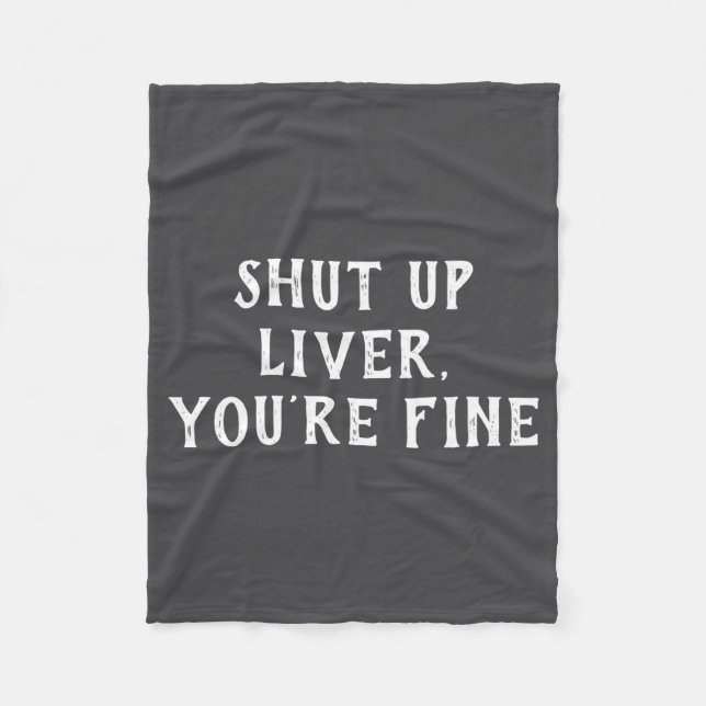 Manta Polar Shut Up Liver Youre Fine Drinking Humor  (Anverso)
