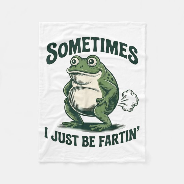 Manta Polar Sometimes I Just Be Fartin' Frog Funny Fart  (Anverso)