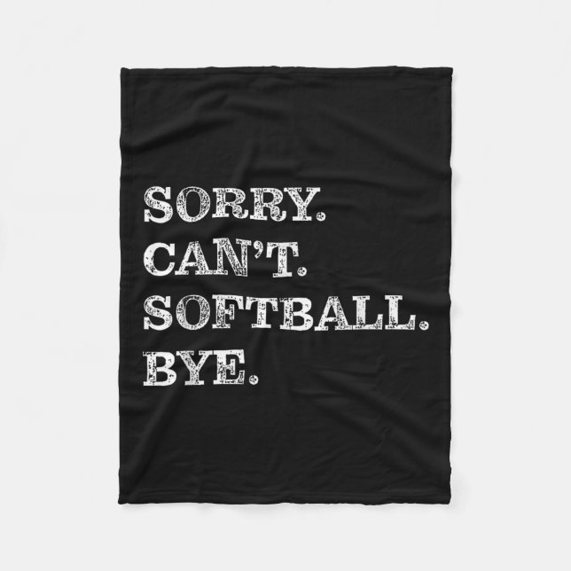 Manta Polar Sorry Can't Softball Bye - Funny  (Anverso)